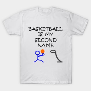 Basketball Is My Second Name T-Shirt